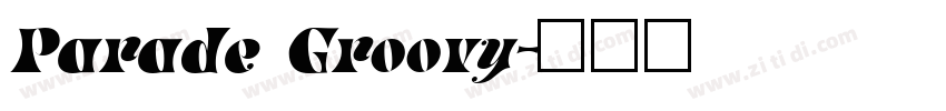 Parade Groovy字体转换